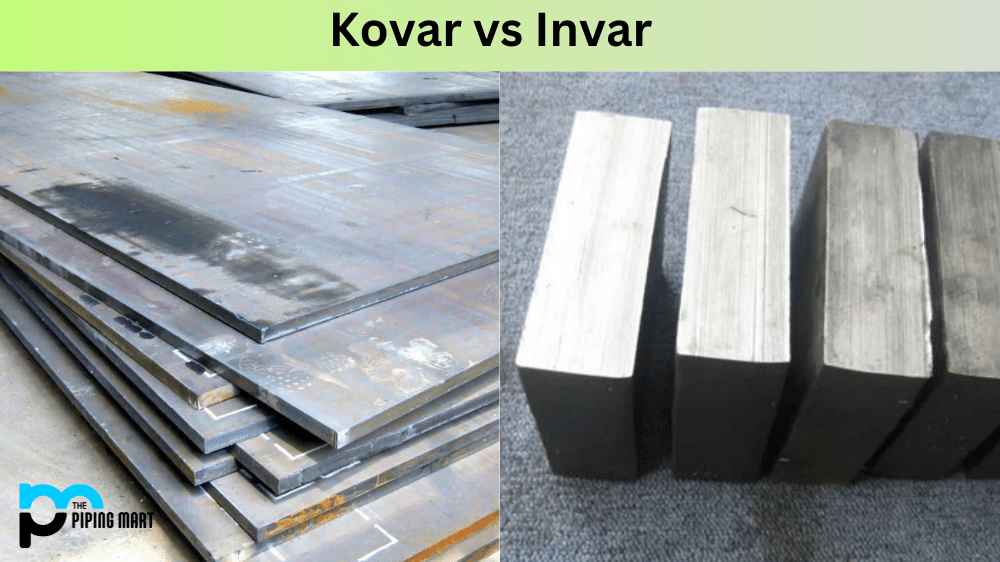 Kovar vs Invar What's the Difference