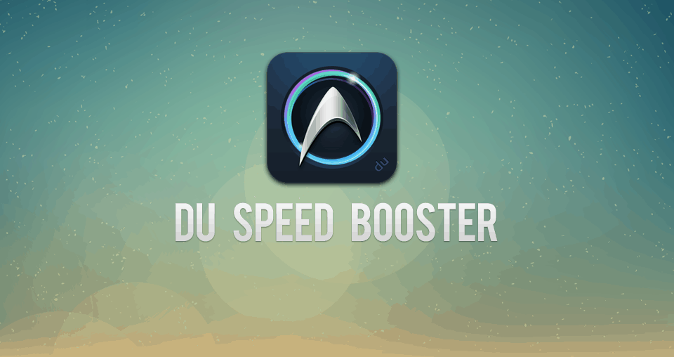 DU Speed Booster An App Review [Sponsored]