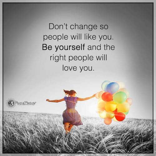 Don't Change So People Will Like You