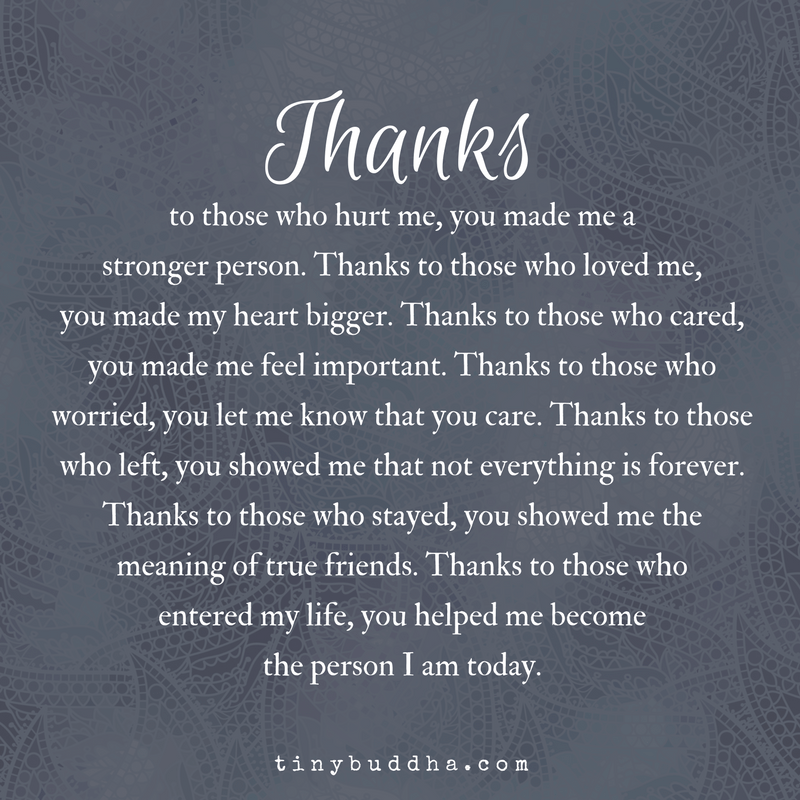 You Helped Me the Person I Am Today Tiny Buddha