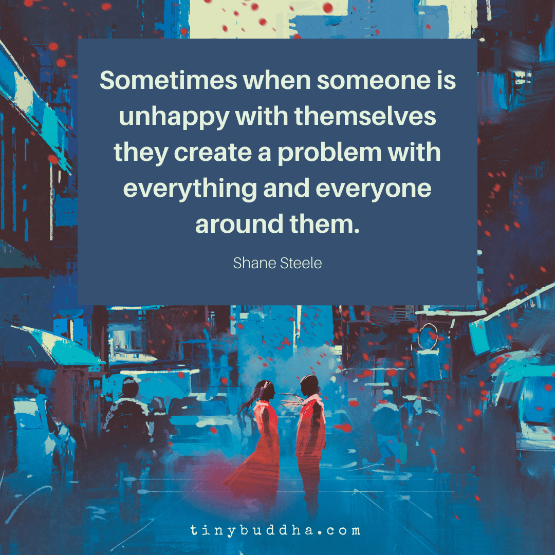 When Someone Is Unhappy with Themselves Tiny Buddha