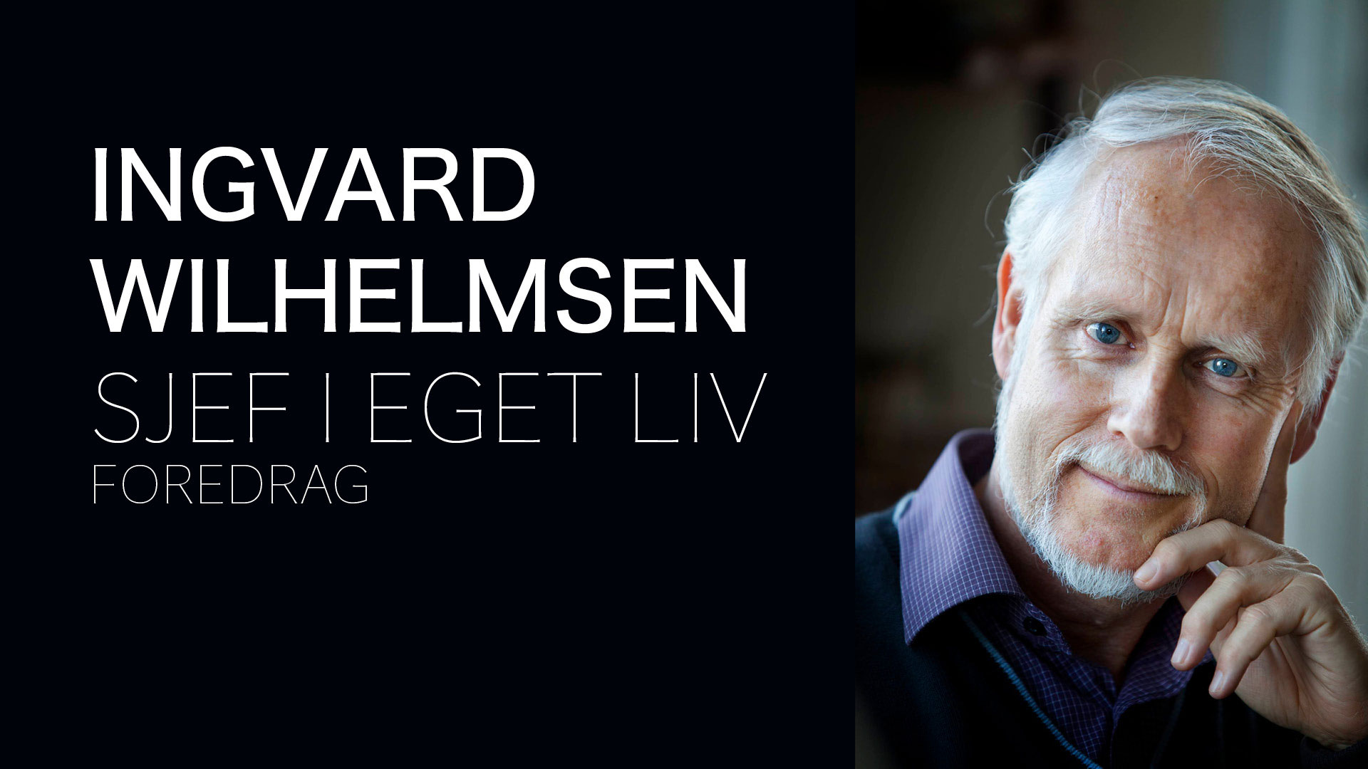 Tix.no Sjef i eget liv foredrag med Ingvard Wilhelmsen