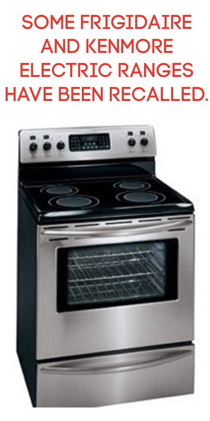 Some Frigidaire and Kenmore Electric Ranges Have Been Recalled