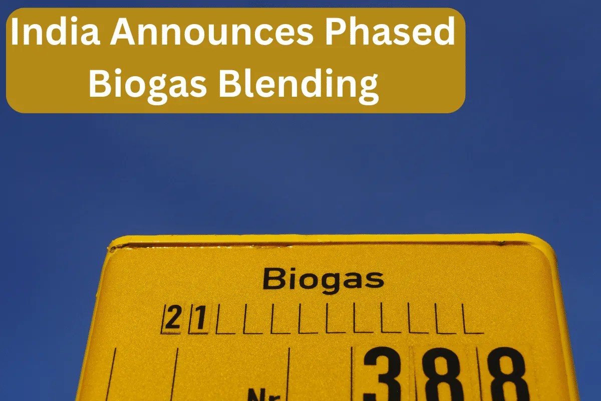 India Announces Phased Biogas Blending with Natural Gas to Cut Imports