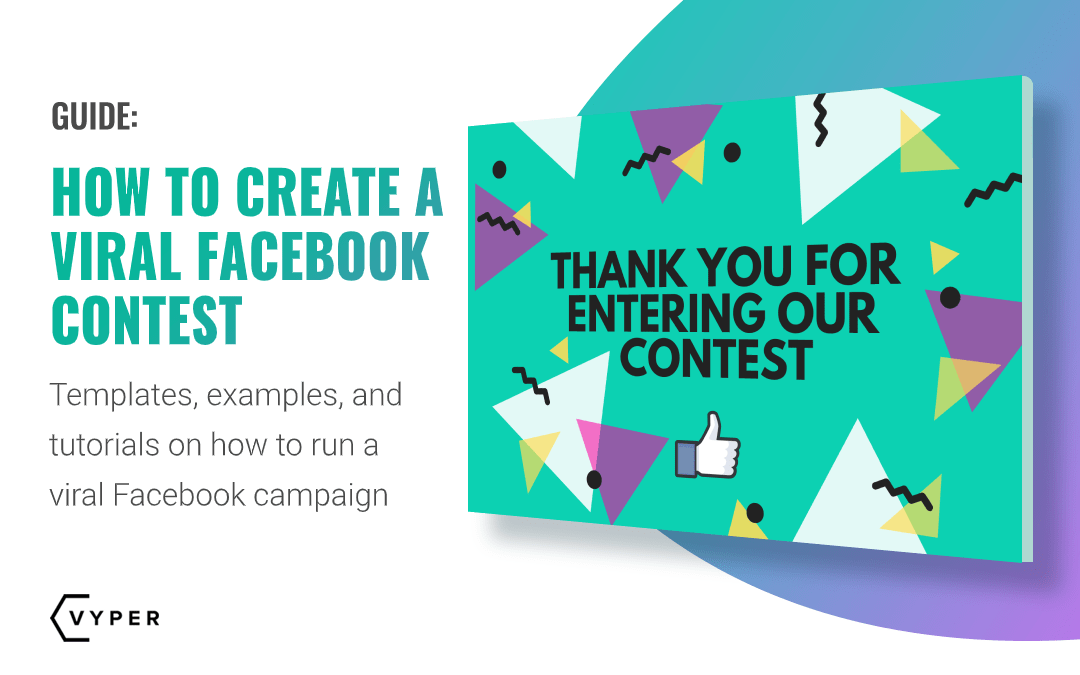 How to Easily Create and Run a Viral Facebook Contest VYPER