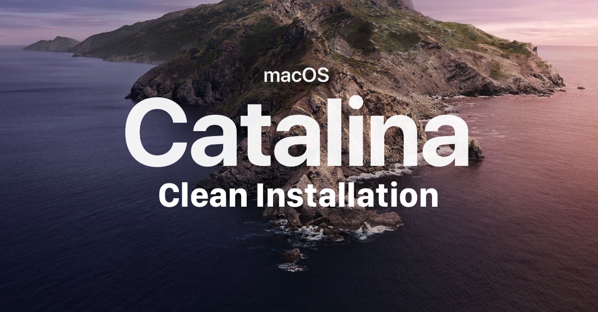 How to clean install macOS Catalina 10.15 on your Mac