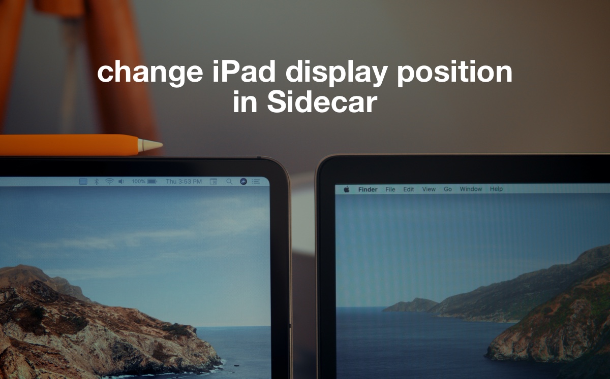 Customize iPad Display Position in Sidecar in macOS Catalina, iPadOS
