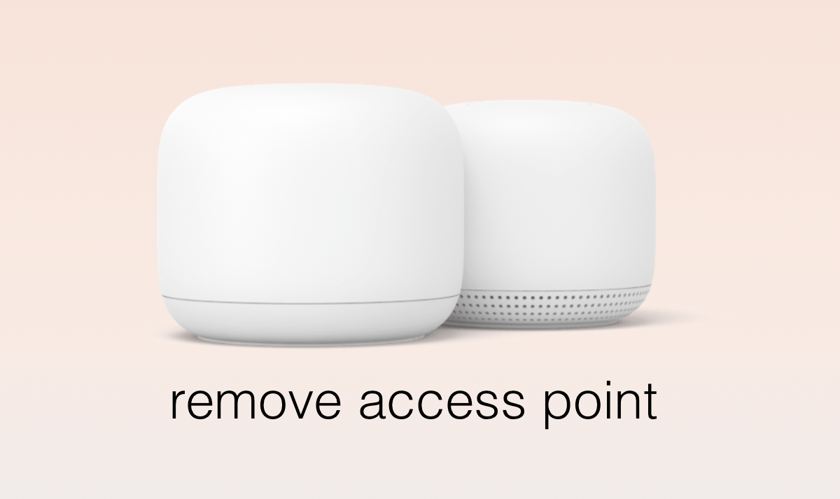 How to Remove Single Access Point from Nest Wifi / Google Wifi Network