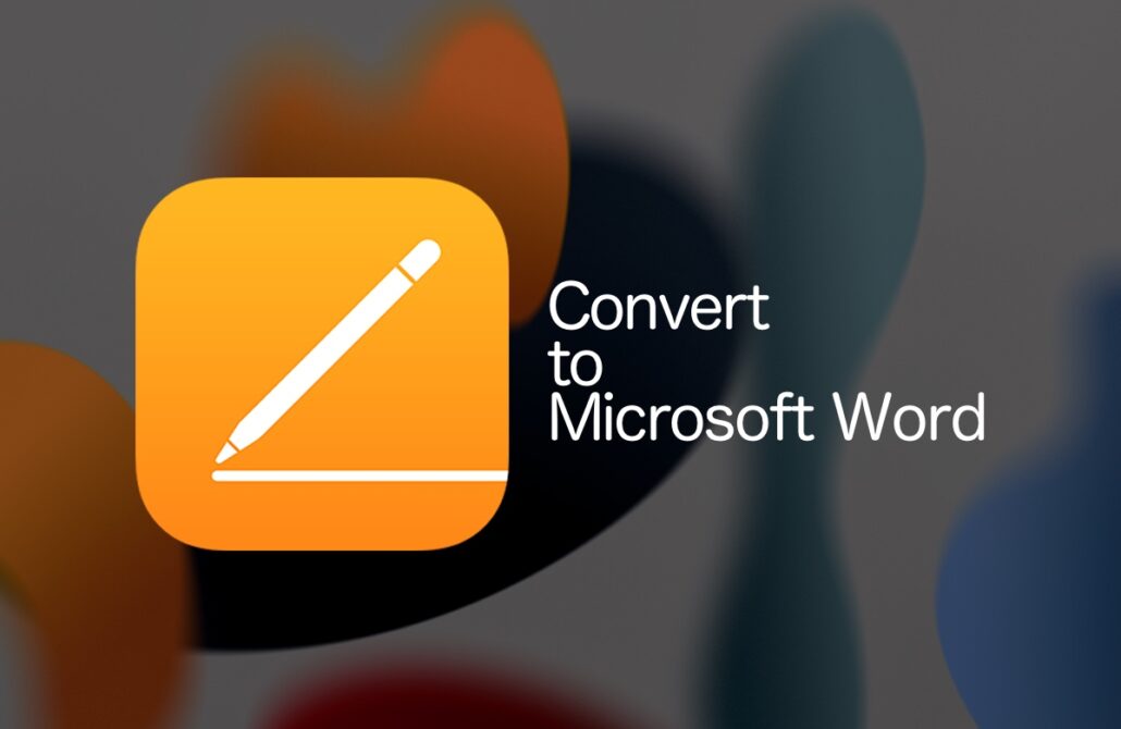 How to Convert Pages Format to Microsoft Word on iPhone, iPad