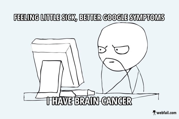 Never google symptoms Meme Picture Webfail Fail Pictures and Fail
