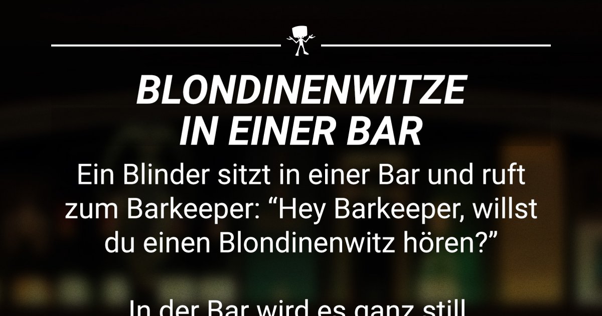 Blondinenwitze in einer Bar Webfail Fail Bilder und