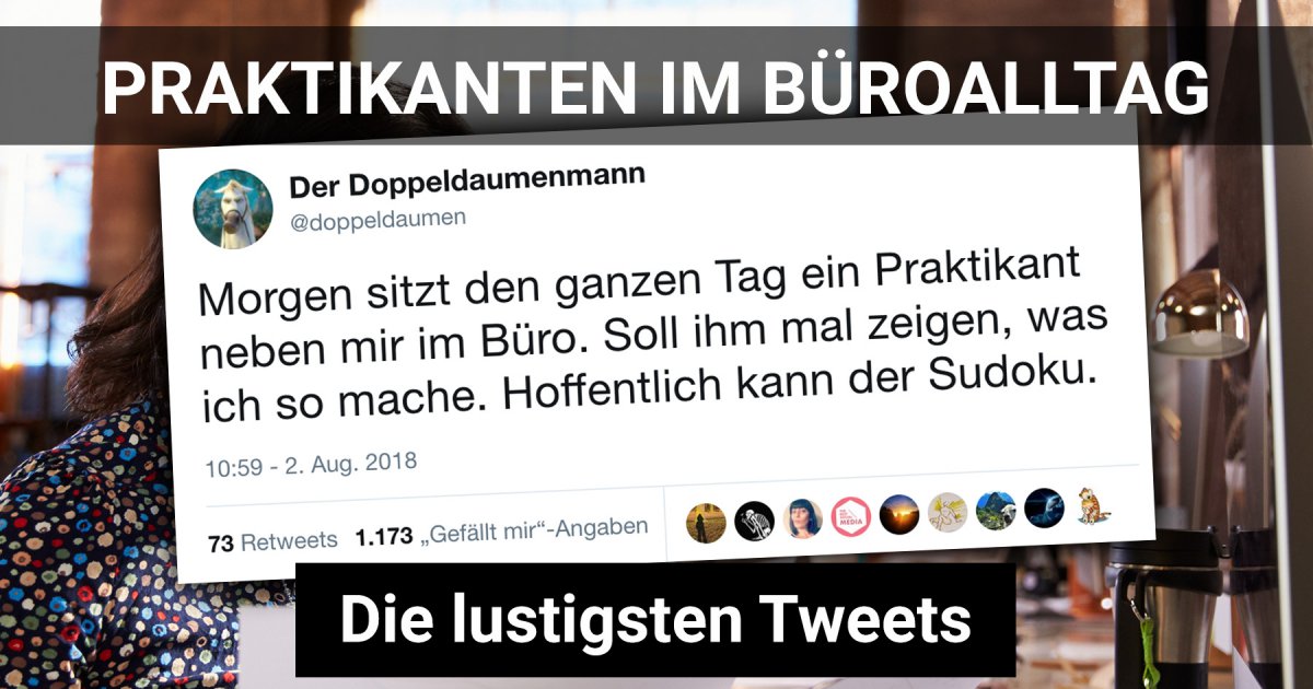 Praktikanten im Büroalltag Die lustigsten Tweets Webfail Fail
