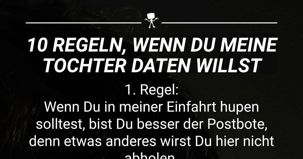 10 Regeln, wenn du meine Tochter daten willst Webfail Fail Bilder und Fail Videos
