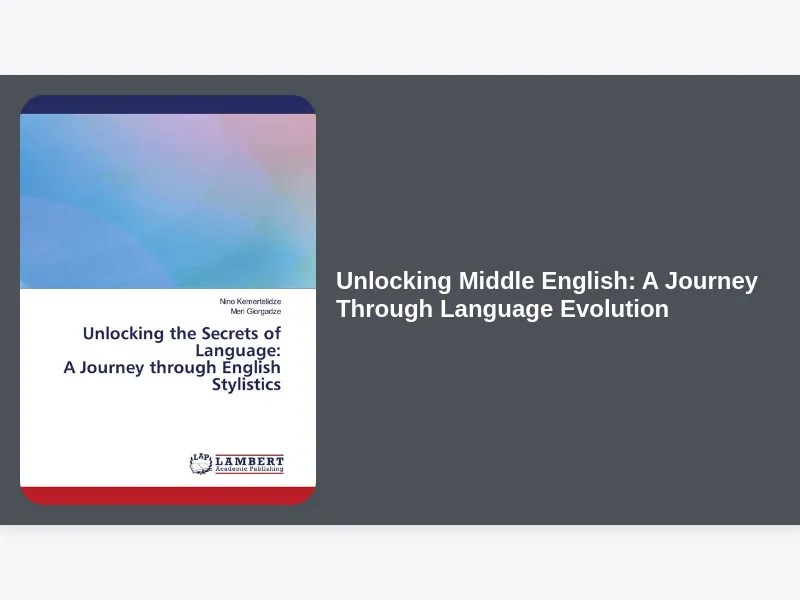 Unlocking Middle English A Journey Through Language Evolution PastLives