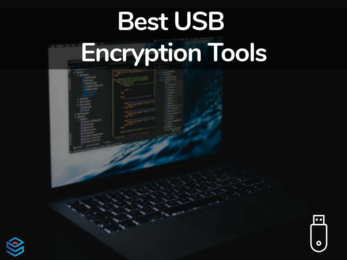 6 Best USB Encryption Software Tools Free & Paid