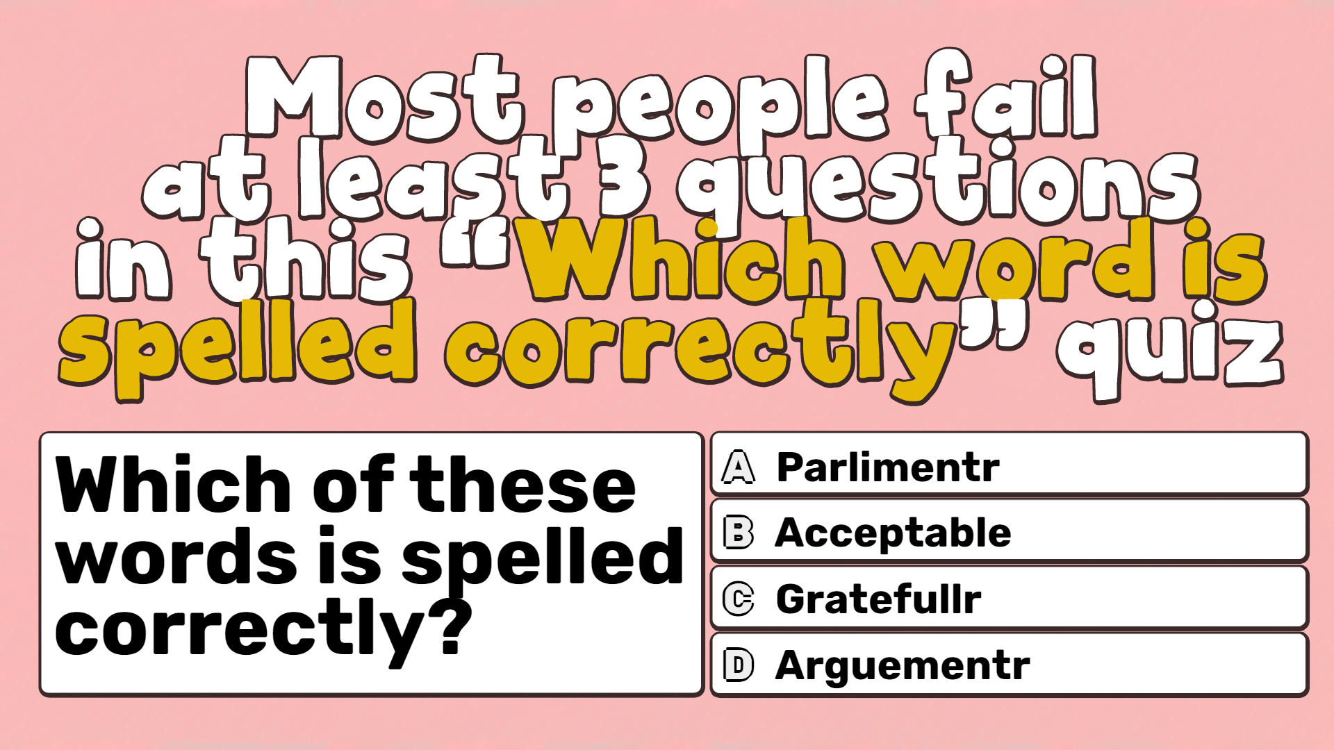 Quiz Can you point out the correctly spelled word?