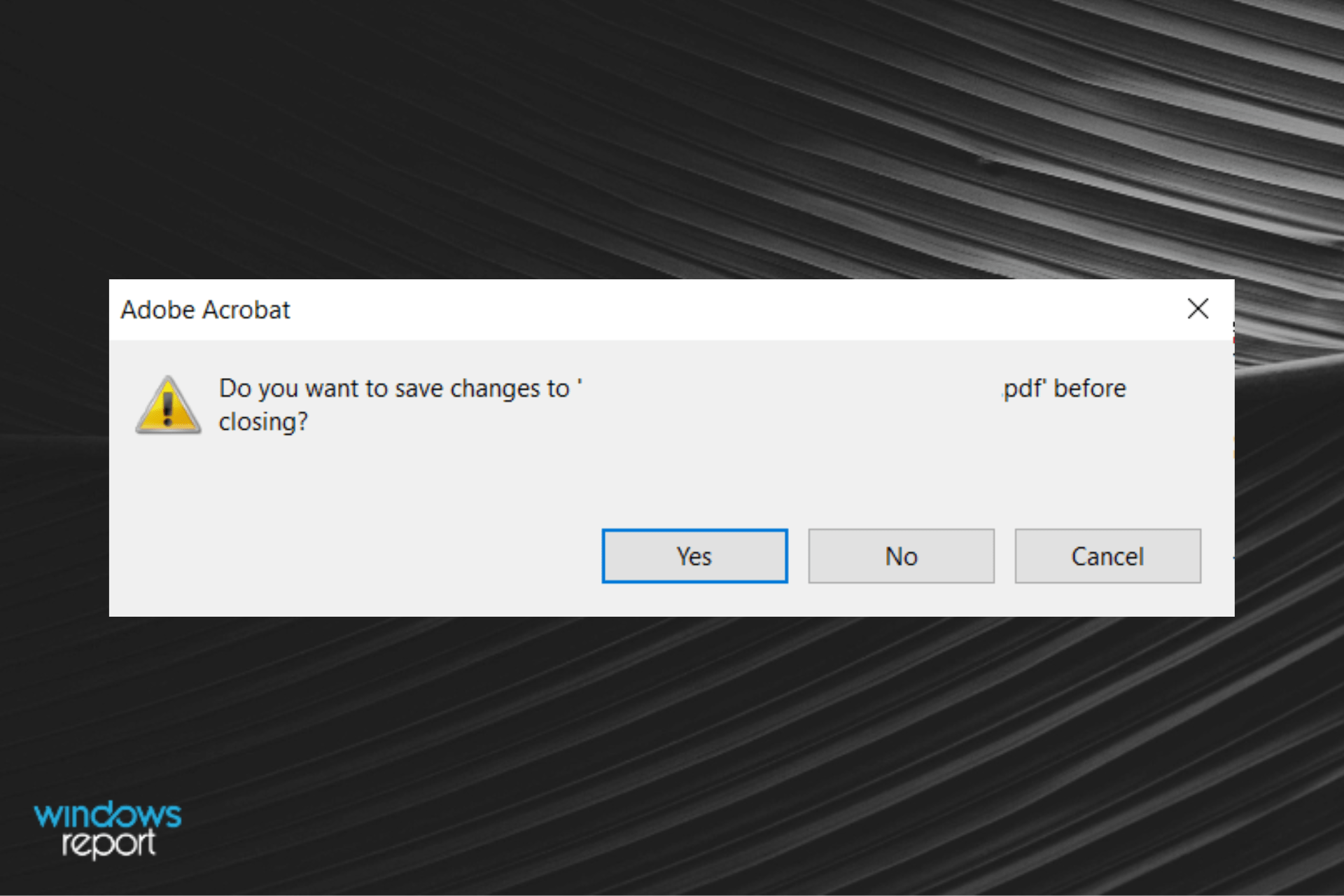 FIX Do You Want to Save Changes to PDF Before Closing?