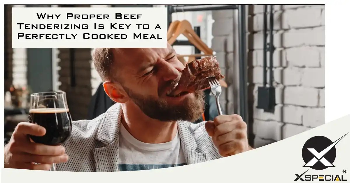 Why Proper Beef Tenderizing Is Key to a Perfectly Cooked Meal