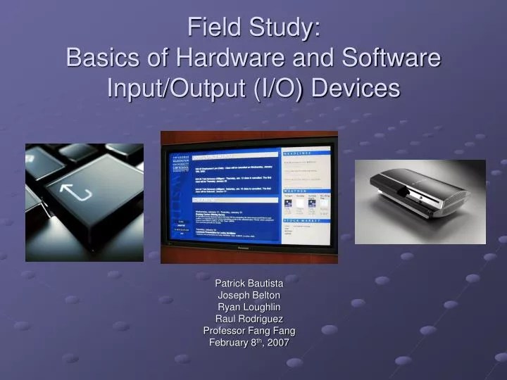 PPT Field Study Basics of Hardware and Software Input/Output (I/O