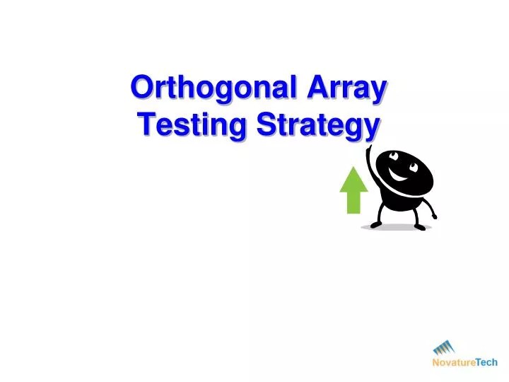 PPT Orthogonal Array Testing Strategy PowerPoint Presentation, free