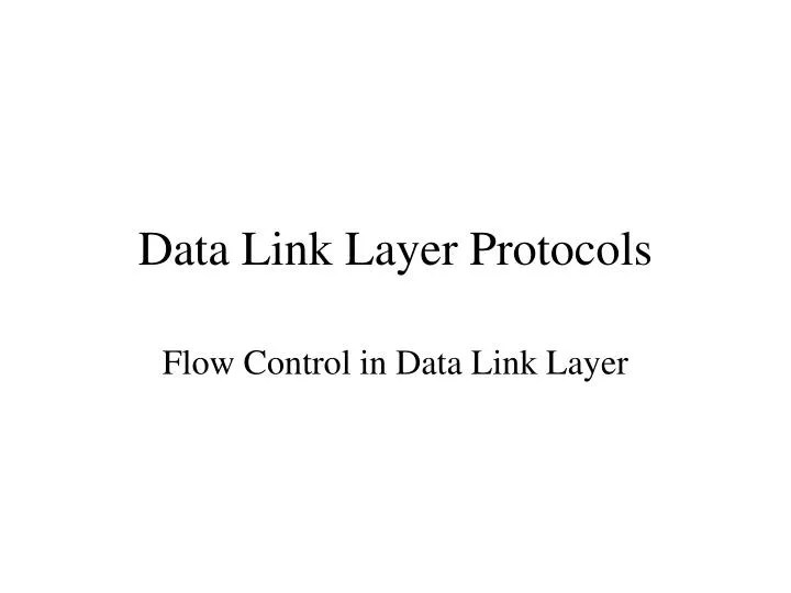 PPT Data Link Layer Protocols PowerPoint Presentation, free download
