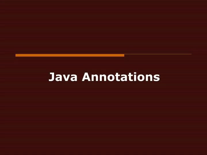 PPT Java Annotations PowerPoint Presentation, free download ID1277996