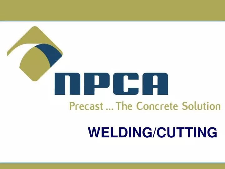 PPT WELDING/CUTTING PowerPoint Presentation, free download ID1310938