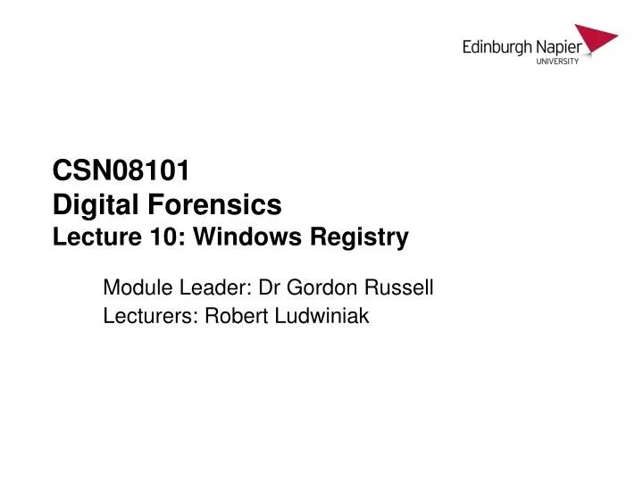 PPT CSN08101 Digital Forensics Lecture 10 Windows Registry