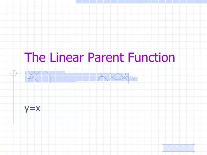 PPT The Linear Parent Function PowerPoint Presentation, free download ID1404394
