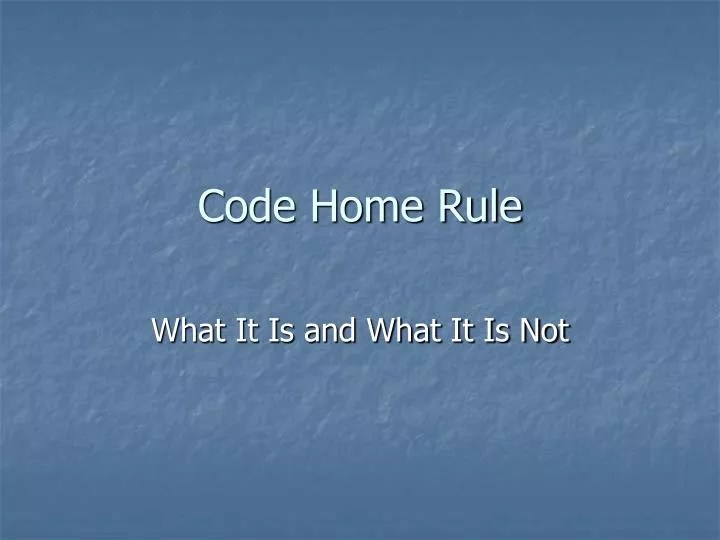 PPT Code Home Rule PowerPoint Presentation, free download ID163389