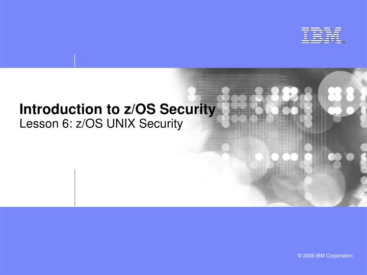 PPT Introduction to z/OS Security Lesson 6 z/OS UNIX Security