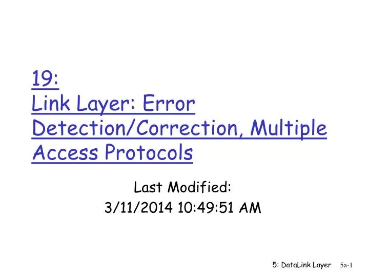 PPT 19 Link Layer Error Detection/Correction, Multiple Access