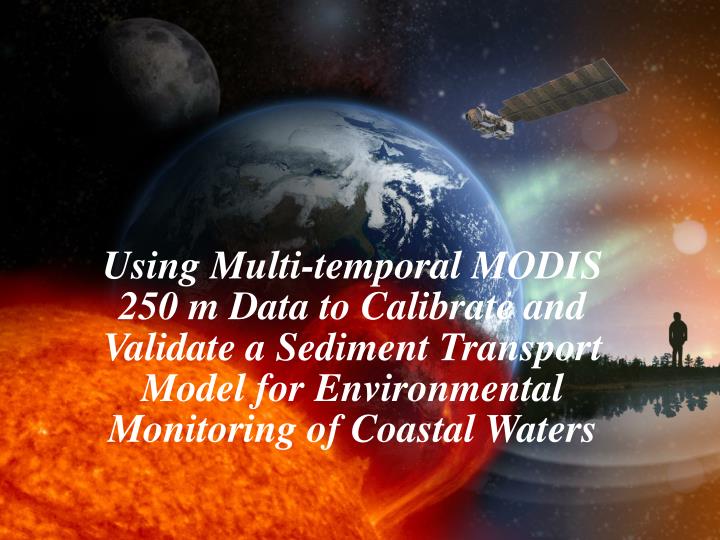 PPT Using Multitemporal MODIS 250 m Data to Calibrate and Validate a