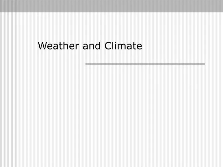 PPT Weather and Climate PowerPoint Presentation, free download ID