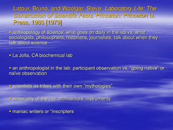 PPT Latour, Bruno, and Woolgar, Steve. Laboratory Life The