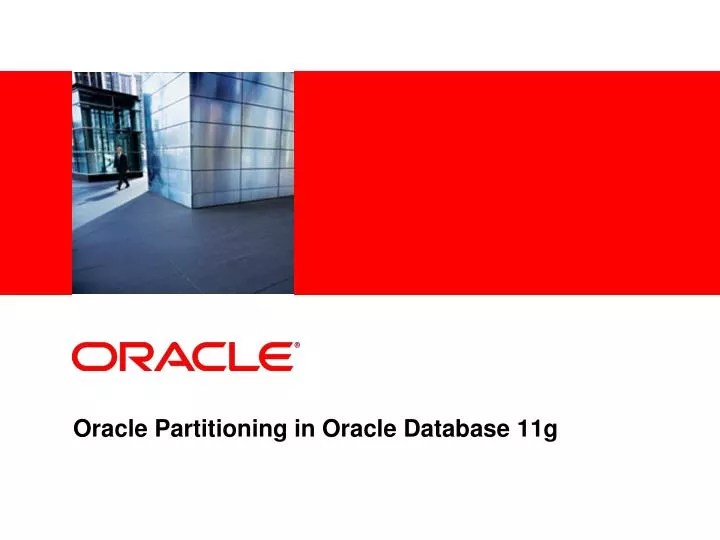 PPT Oracle Partitioning in Oracle Database 11g PowerPoint
