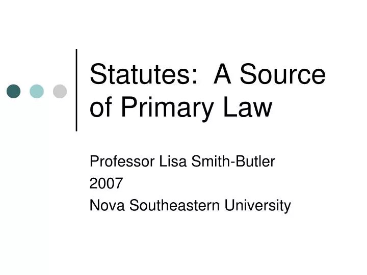PPT Statutes A Source of Primary Law PowerPoint Presentation, free