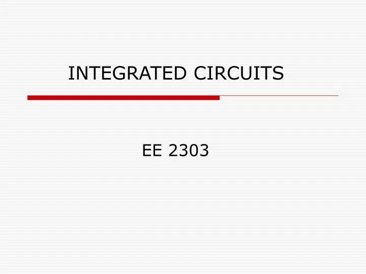 PPT INTEGRATED CIRCUITS PowerPoint Presentation, free download ID59683