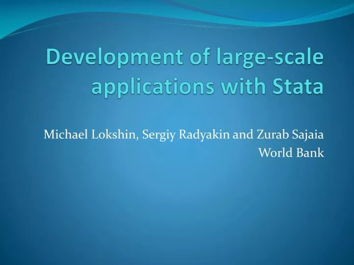 PPT Development of largescale applications with Stata PowerPoint