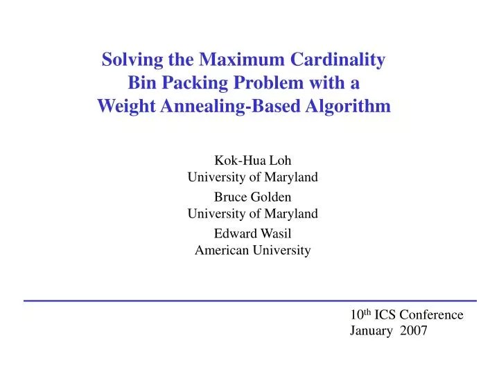 PPT Solving the Maximum Cardinality Bin Packing Problem with a Weight