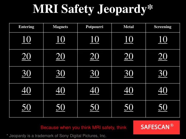 PPT MRI Safety Jeopardy* PowerPoint Presentation, free download ID