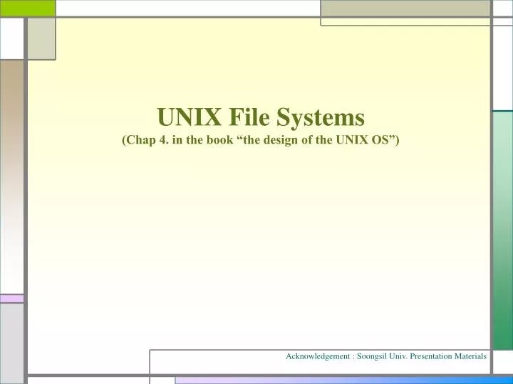 PPT UNIX File Systems (Chap 4. in the book “the design of the UNIX OS