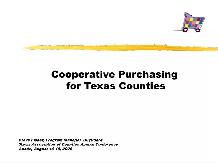 PPT Cooperative Purchasing for Texas Counties Steve Fisher, Program