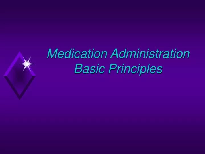 PPT Medication Administration Basic Principles PowerPoint