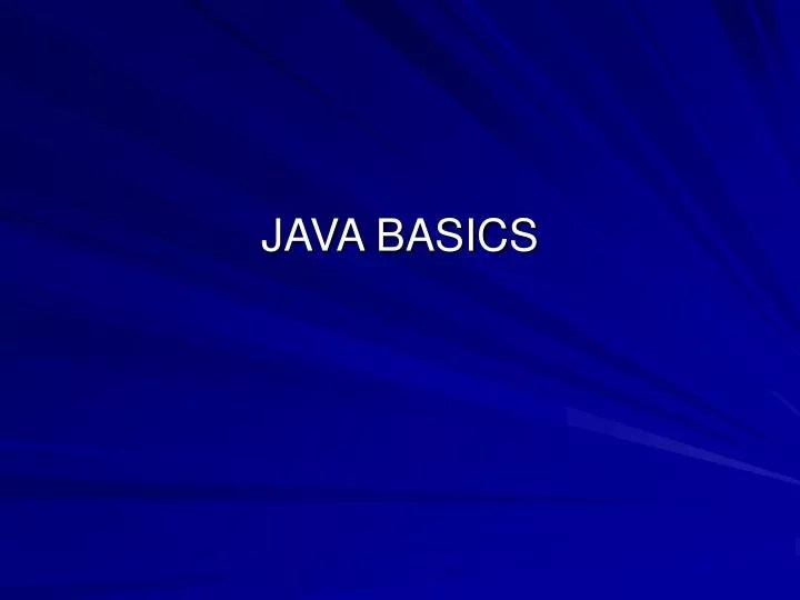 PPT JAVA BASICS PowerPoint Presentation, free download ID97464