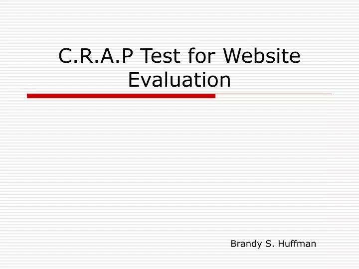 PPT C.R.A.P Test for site Evaluation PowerPoint Presentation, free
