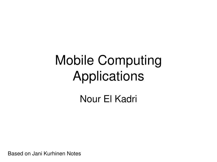 PPT Mobile Computing Applications PowerPoint Presentation, free