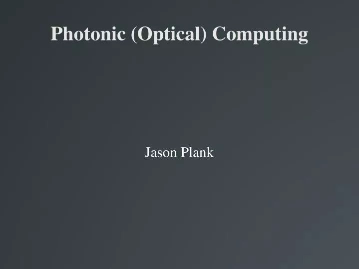 PPT Photonic (Optical) Computing PowerPoint Presentation, free