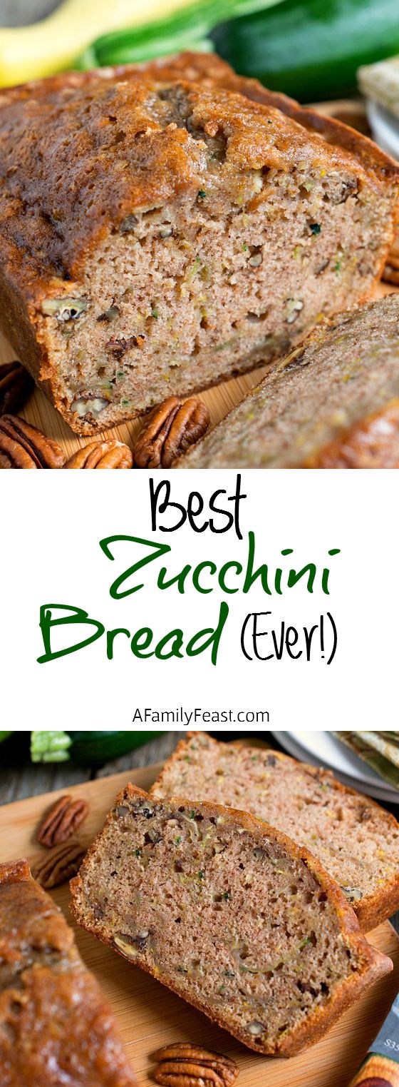 Best Zucchini Bread Ever A Family Feast