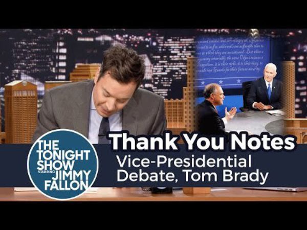 Thank You Notes VicePresidential Debate, Tom Brady